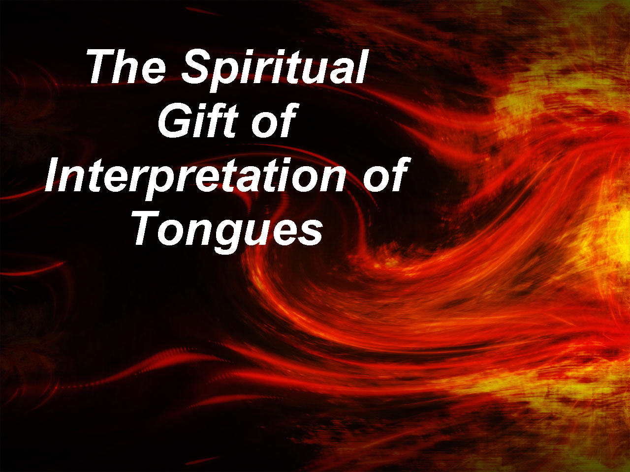 Spiritual Gifts Interpretation of Tongues New Life